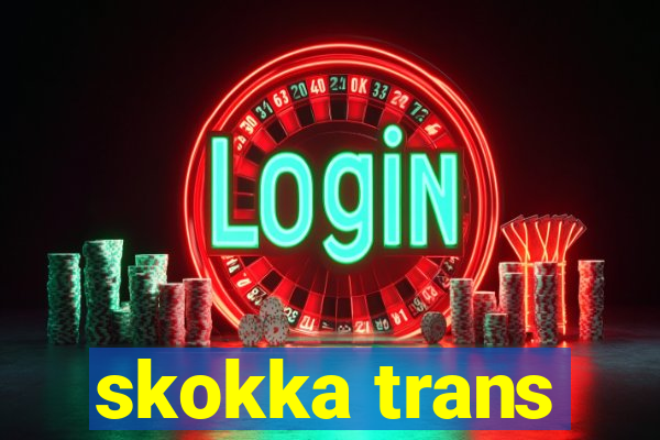 skokka trans